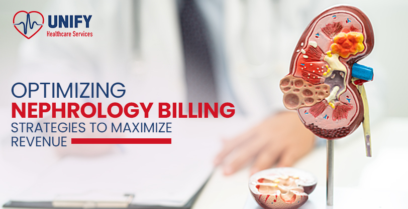 Optimizing Nephrology Billing: Proven Strategies to Maximize Revenue