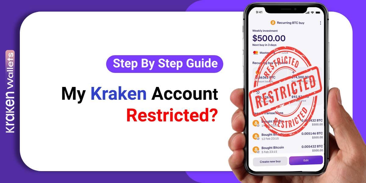 What to Do If my Kraken Account Is Restricted? - [Simple Guide]