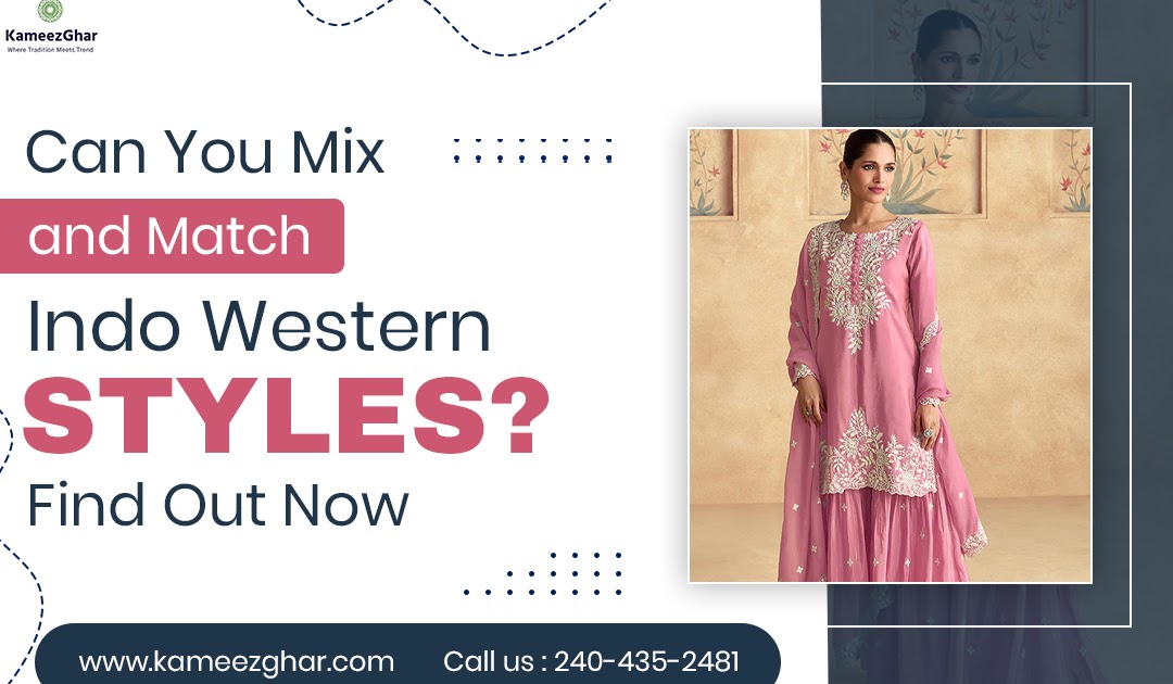 Can You Mix and Match Indo Western Styles? Find Out Now
