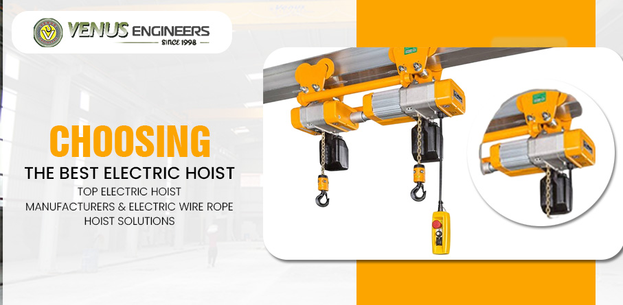 Choosing the Best Electric Hoist: Top Electric Hoist Manufacturers & Electric Wire Rope Hoist Solutions