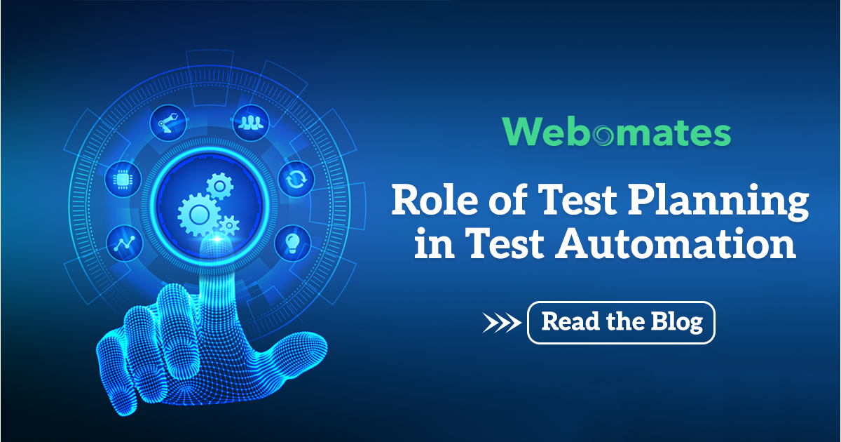Role of Test Planning in Test Automation – Webomates
