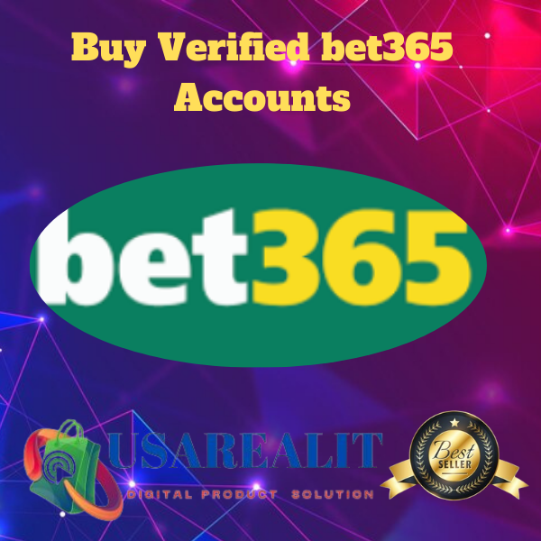 Buy Verified bet365 Accounts-best quality