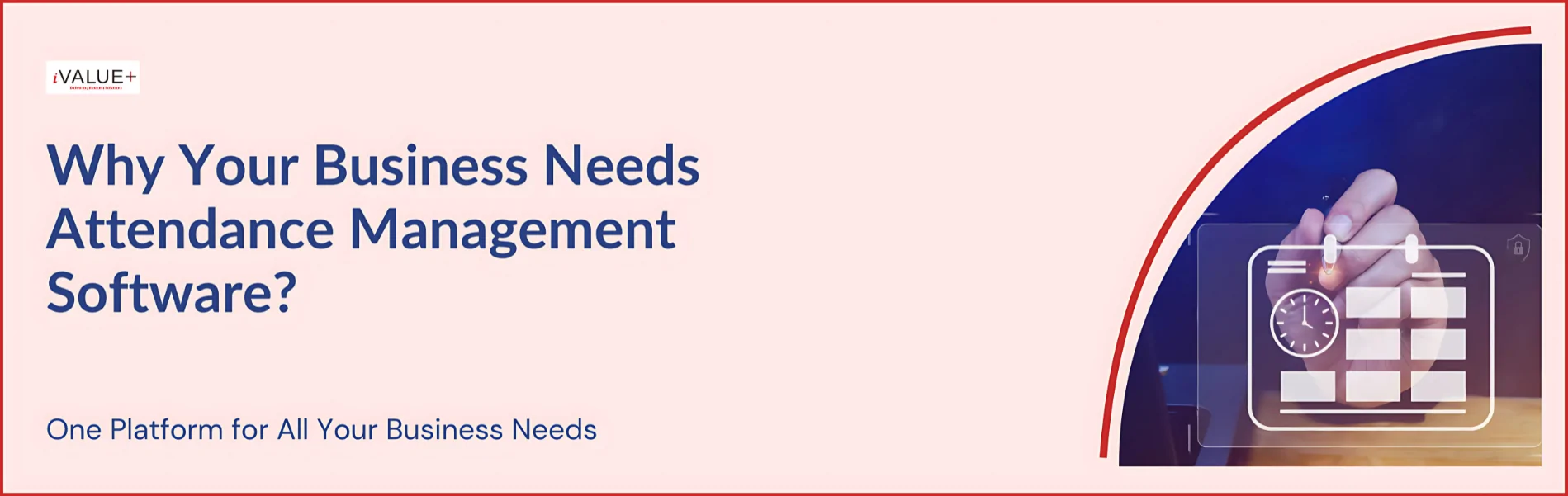 Why Your Business Needs Attendance Management Software