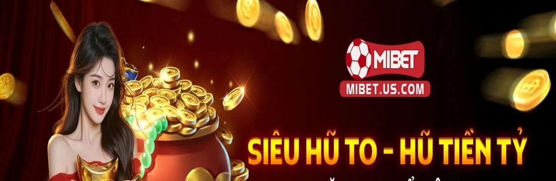 MIBET NHÀ CÁI GAME BÀI ONLINE MIBET CẤ Cover Image