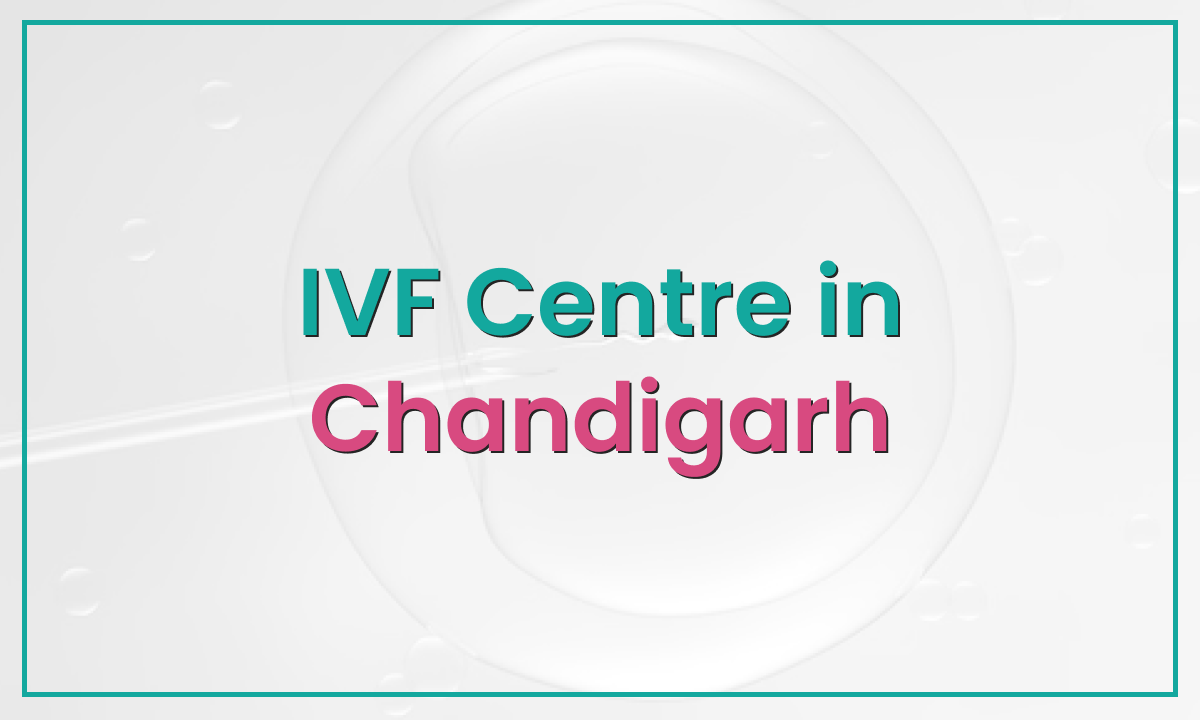 IVF Centre in Chandigarh, Punjab | Dr. Sabia Mangat