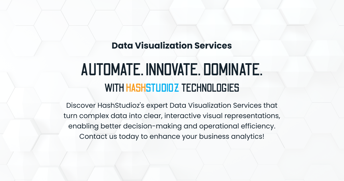 Data Visualization Consulting Services | HashStudioz Technologies