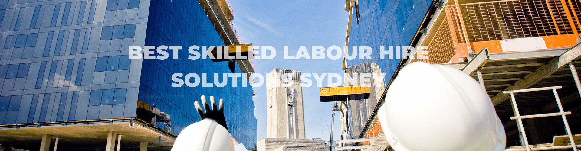 Best Skilled Labour Hire Solutions Sydney