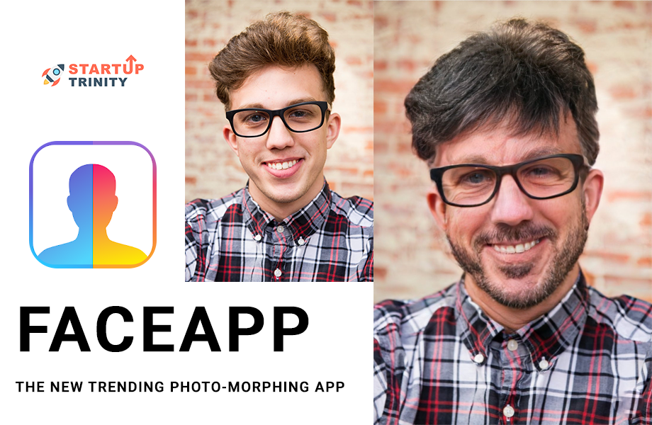 FaceApp New Trading App People are Using to Age Themselves Startup Trinity - Tech Startup & Business News