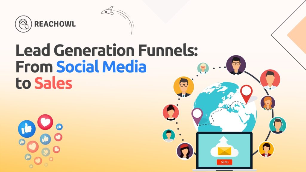 Lead Generation Funnels: From Social Media to Sales - ReachOWL