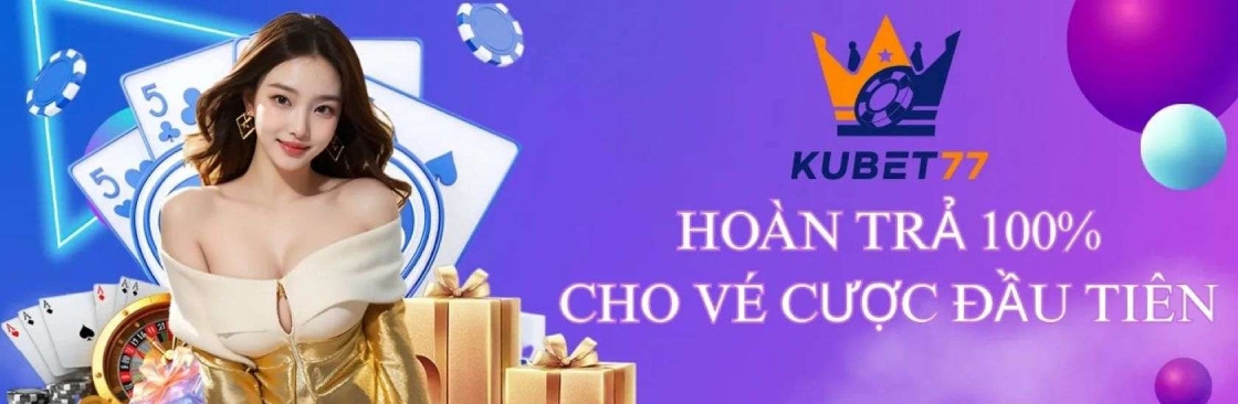 kubet77vipbet Trang Chủ Chính Thức Uy TÍn Nhất Cover Image