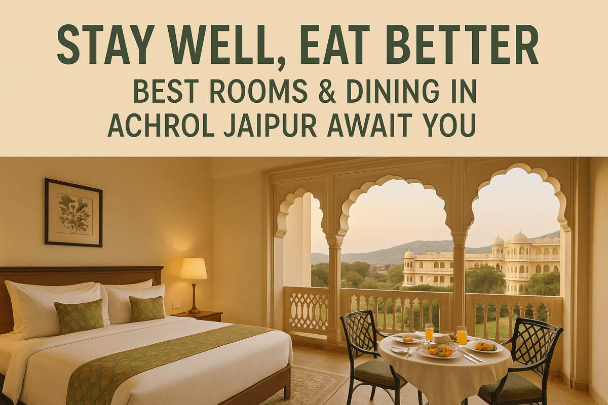 Stay Well, Eat Better: Best Rooms & Dining in Achrol Jaipur Await You – Rukmani Restro & Hotel