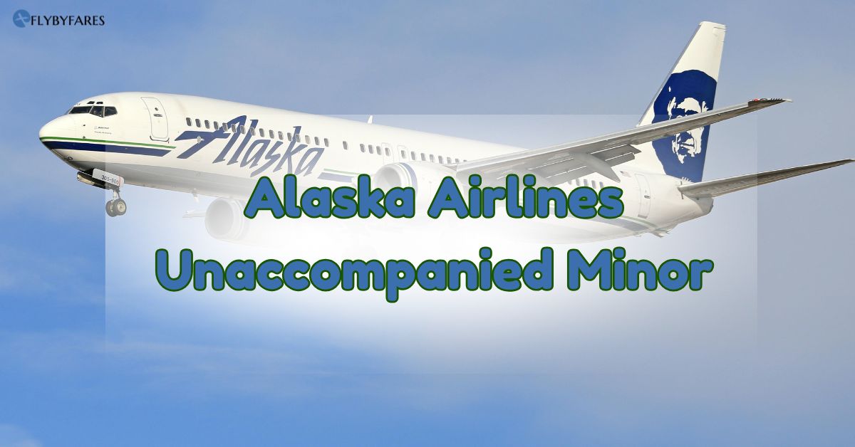 Alaska Airlines Unaccompanied Minor Policy