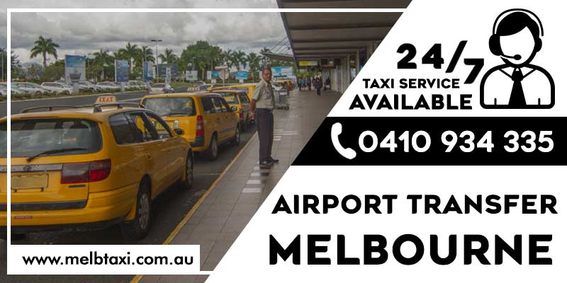 Airport Transfer Melbourne - Best Private Airport Cab Service