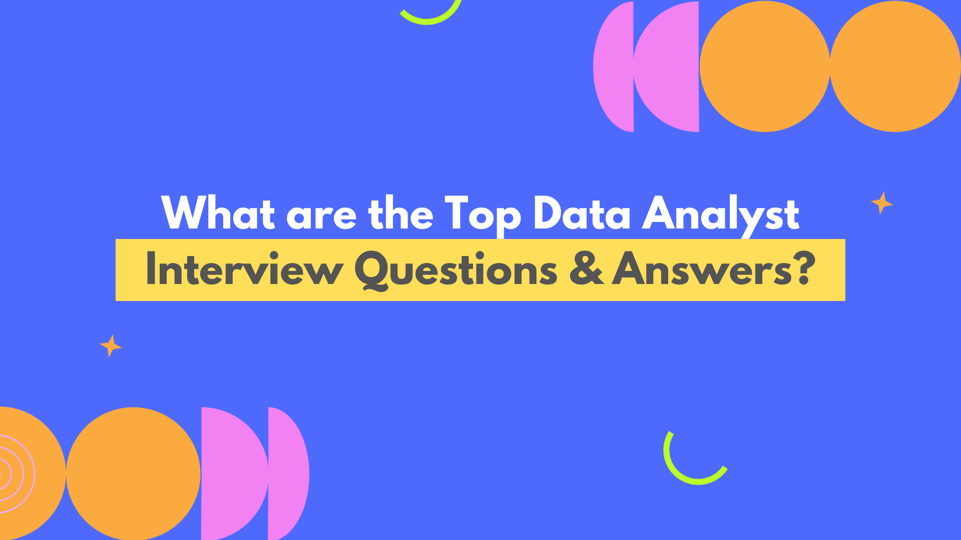 Top Data Analyst Interview Questions & Answers You Must Know in 2025 | Eventbeep Blog