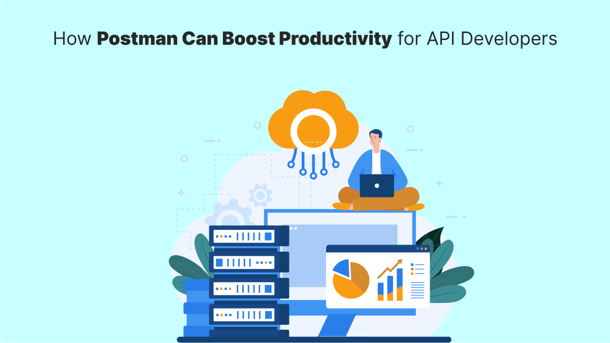 How Postman Can Boost Productivity for API Developers – Startup News Blog