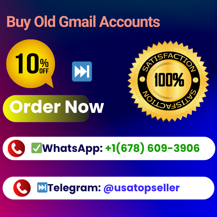 Buy Old Gmail Accounts-100% Best Product Provider Worldwide