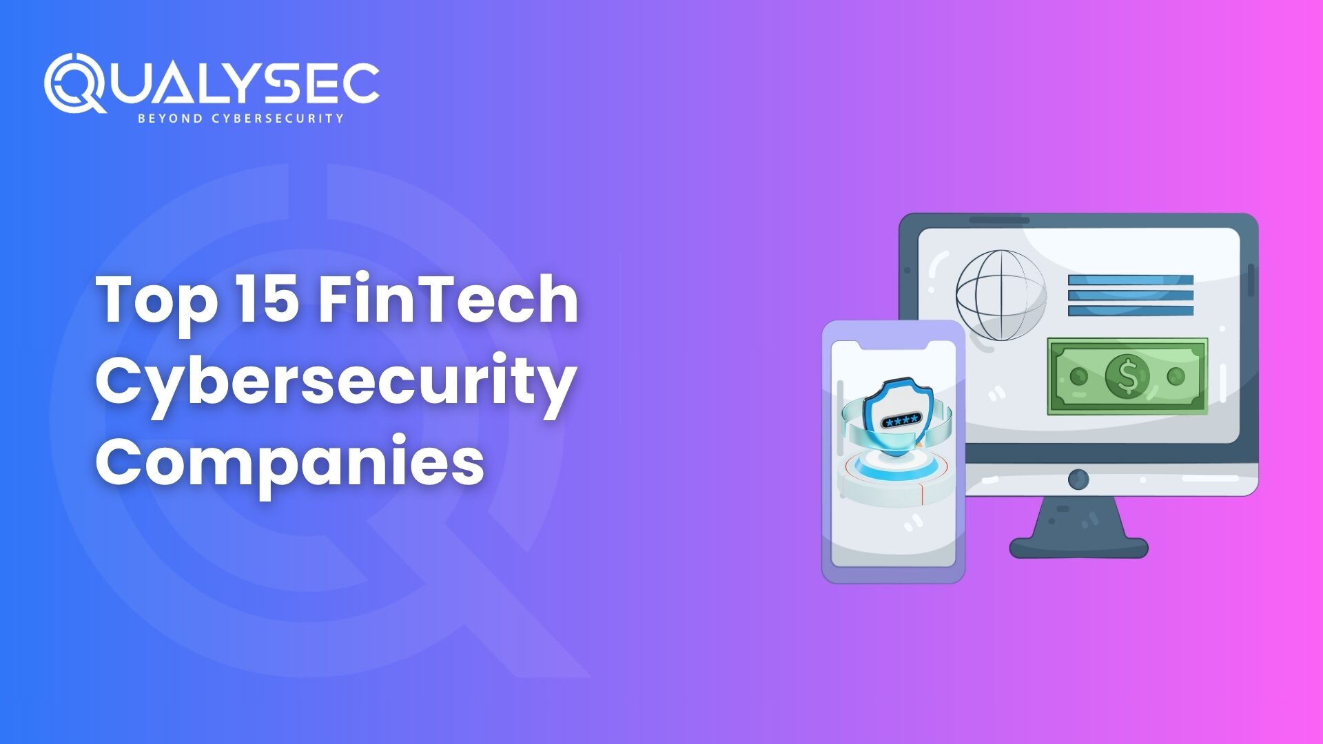 Top 15 FinTech Cybersecurity Companies to Watch in 2025