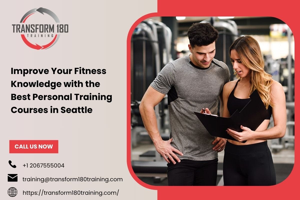 Improve Your Fitness Knowledge with the Best Personal Training Courses in Seattle | by Transform 180 Training | Oct, 2025 | Medium