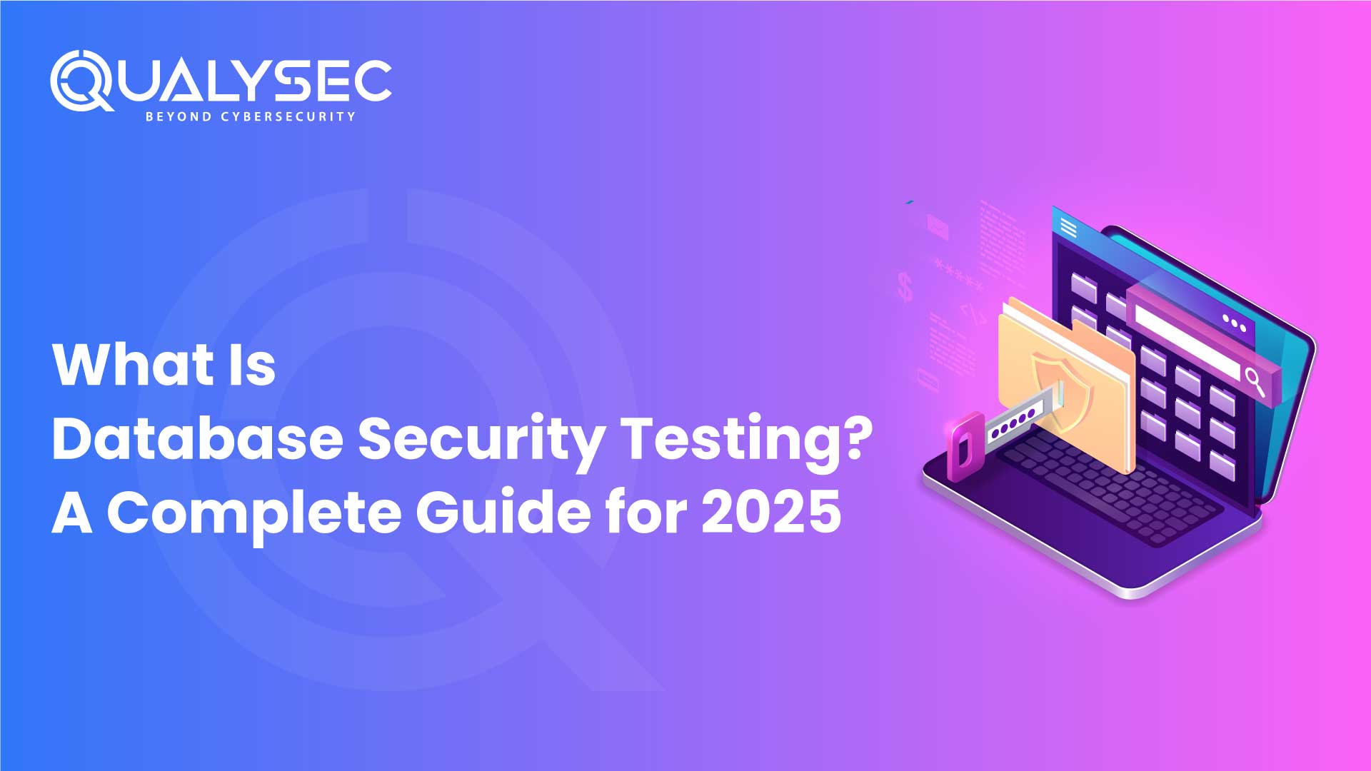 What Is Database Security Testing? A Complete Guide for 2025