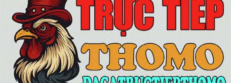ĐÁ GÀ TRỰC TIẾP THOMO Cover Image