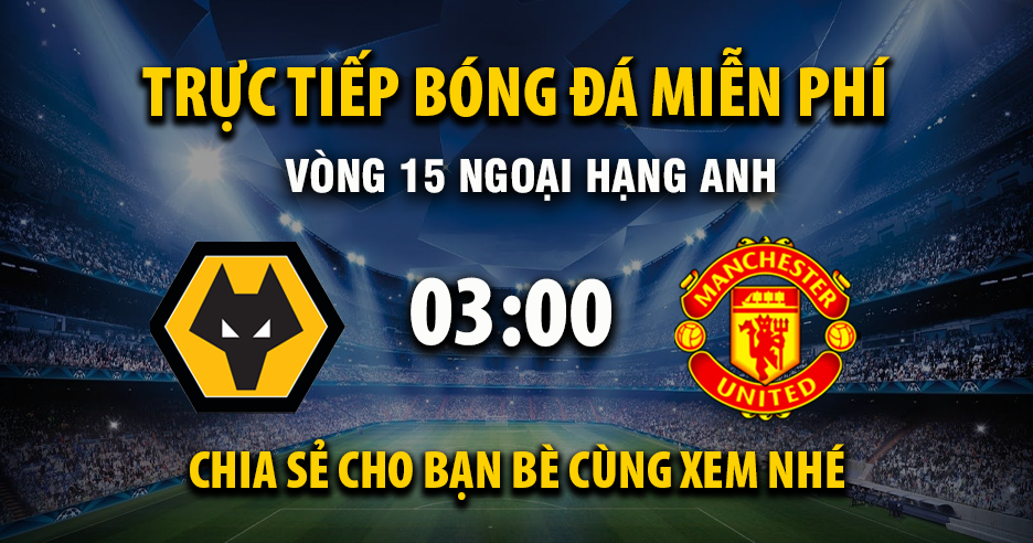 Link trực tiếp Wolverhampton vs Manchester United 03:00 ngày 09/12/2025 - Cakhiazxm.cc