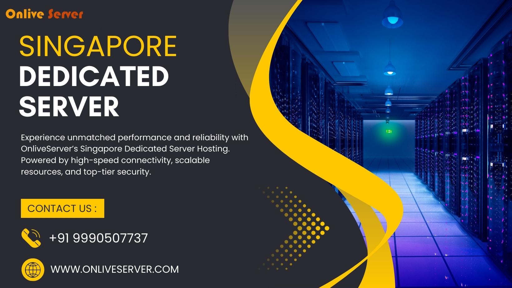 Get Top-Tier Performance with OnliveServer Singapore Dedicated...