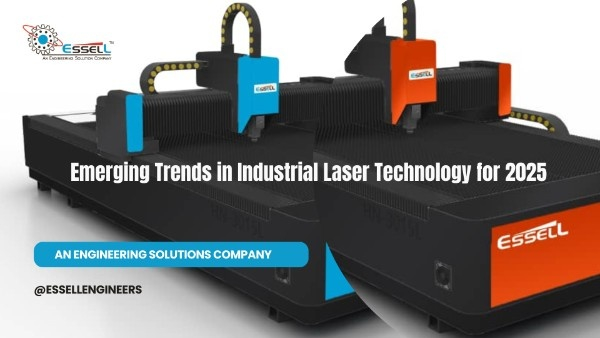 Top Emerging Trends in Industrial Laser Technology for 2025