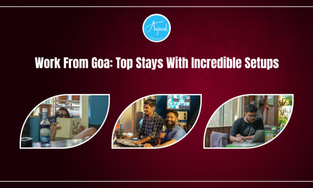 Work From Goa: Top Stays With Incredible Setups