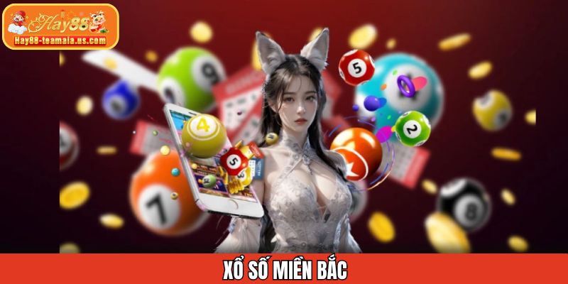 Xổ Số Miền Bắc - Tham Khảo Dự Đoán Hôm Nay Đánh Gì Tại Hay88