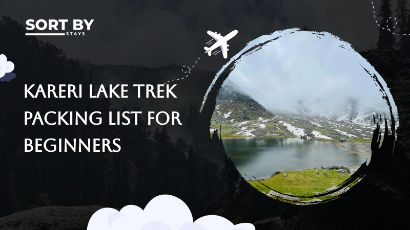 Kareri Lake Trek Packing List for Beginners - AtoAllinks