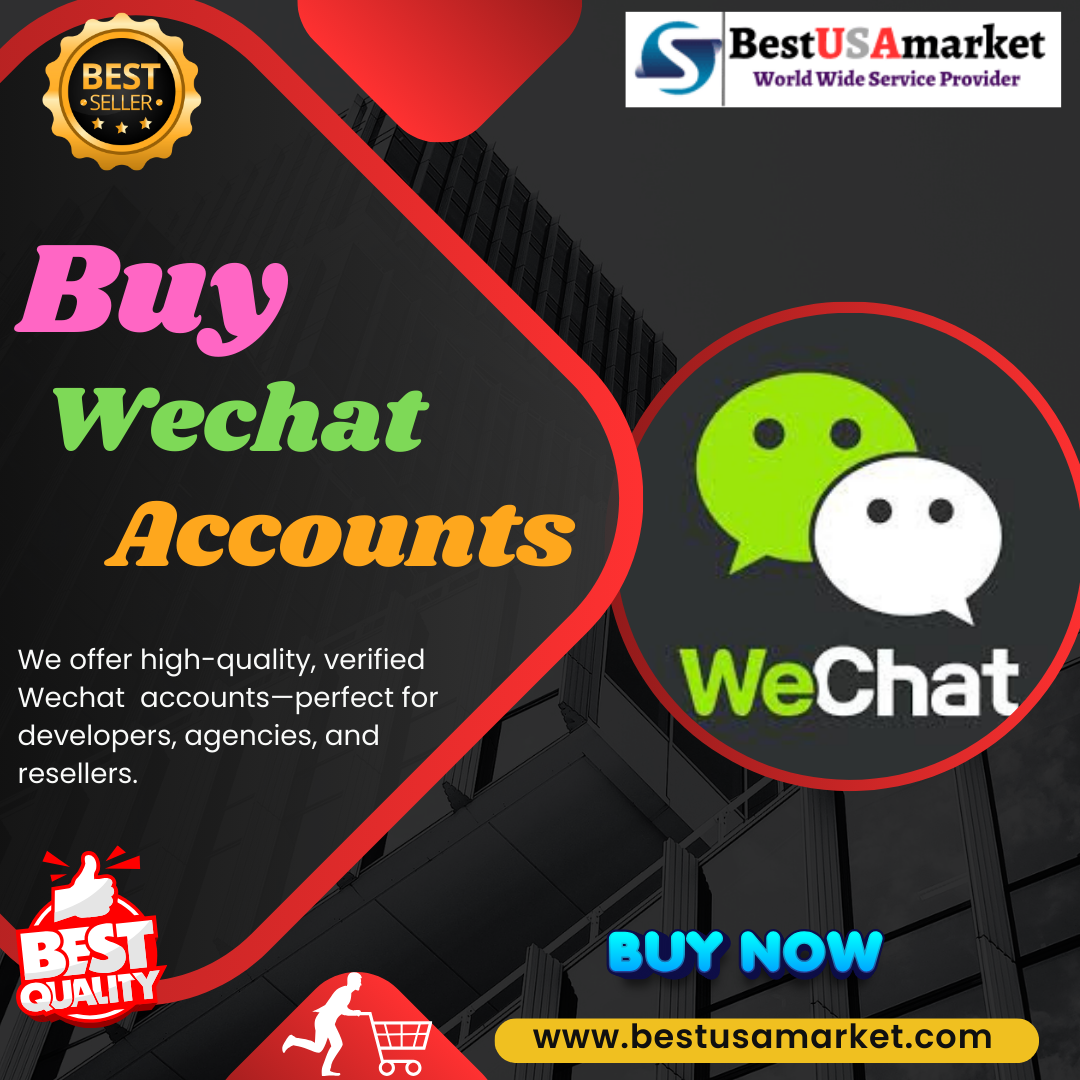 Buy WeChat Account - 100% Fully Verified & Old/New Safe