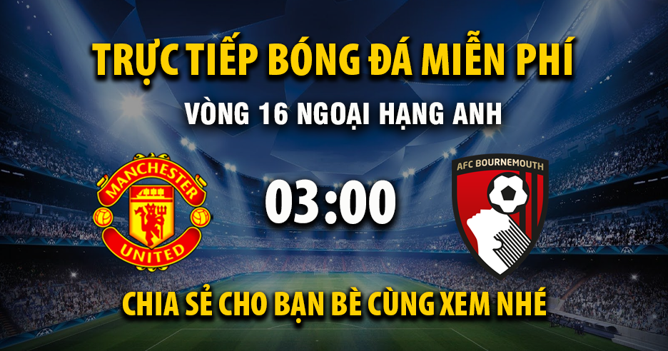 Link trực tiếp Manchester United vs AFC Bournemouth  03:00 ngày 16/12/2025 - Cakhiazxi.cc