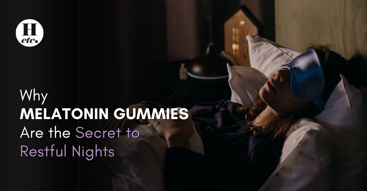 Melatonin Gummies for Better Sleep – A Simple Way to Rest Well  – Health etc India