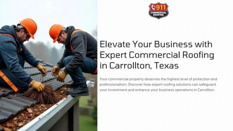 Elevate Your Business with Expert Commercial Roofing in Carrollton, Texas