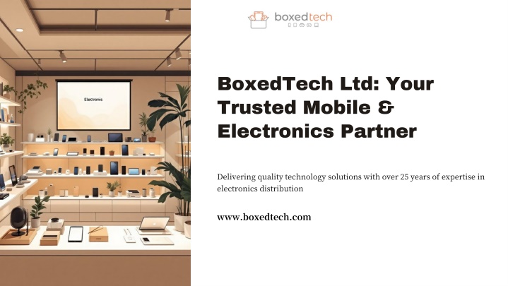PPT - BoxedTech Ltd: Your Trusted Mobile & Electronics Partner PowerPoint Presentation - ID:14774495