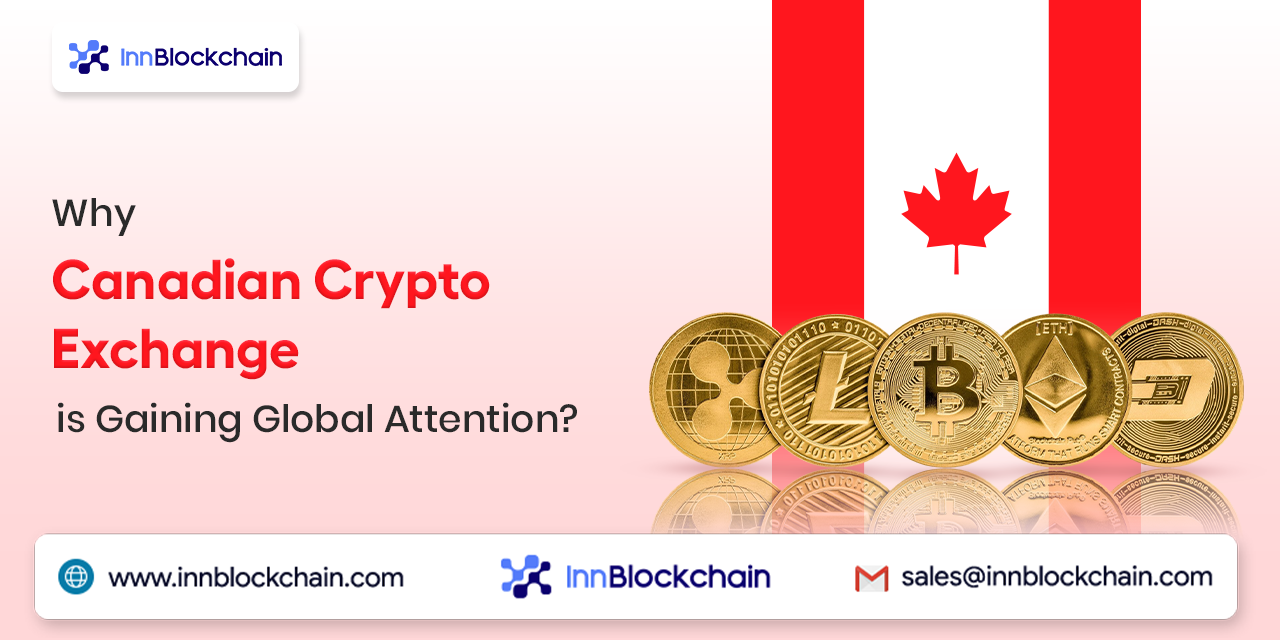 Why Canadian Crypto Exchange is Gaining Global Attention?