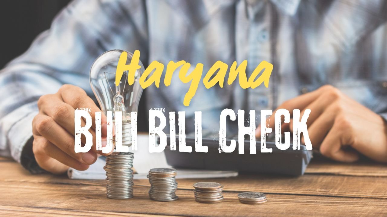 मोबाइल से हरियाणा बिजली बिल कैसे चेक करें? सीखें पूरा तरीका हिंदी में