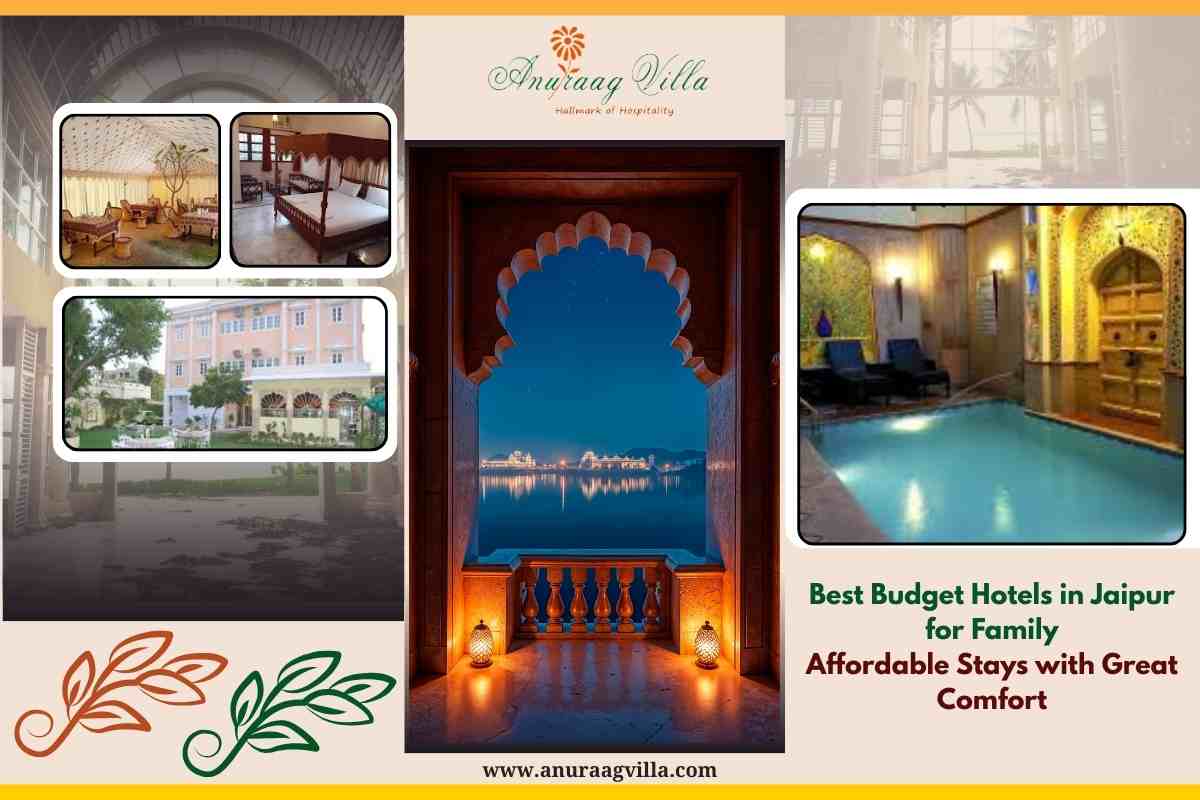 Best Budget Hotels in Jaipur for Family: Affordable Stays with Great Comfort