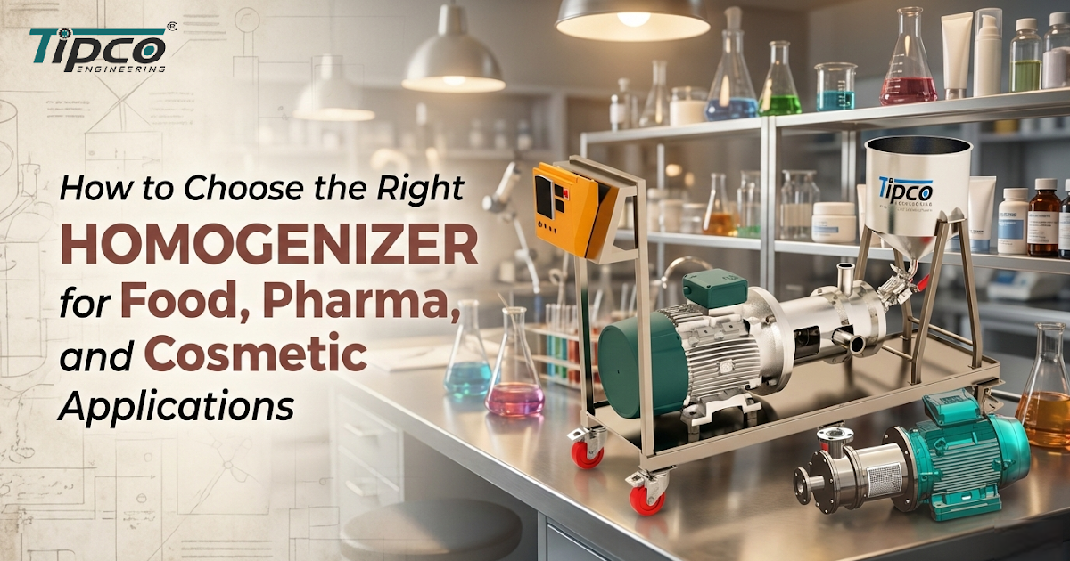 How to Choose the Right Homogenizer for Food, Pharma, and Cosmetic Applications