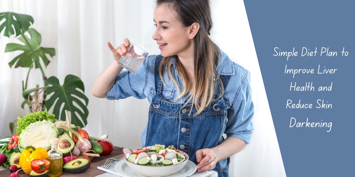 Simple Diet Plan to Improve Liver Health and Reduce Skin Darkening – Online Healthcare Tips