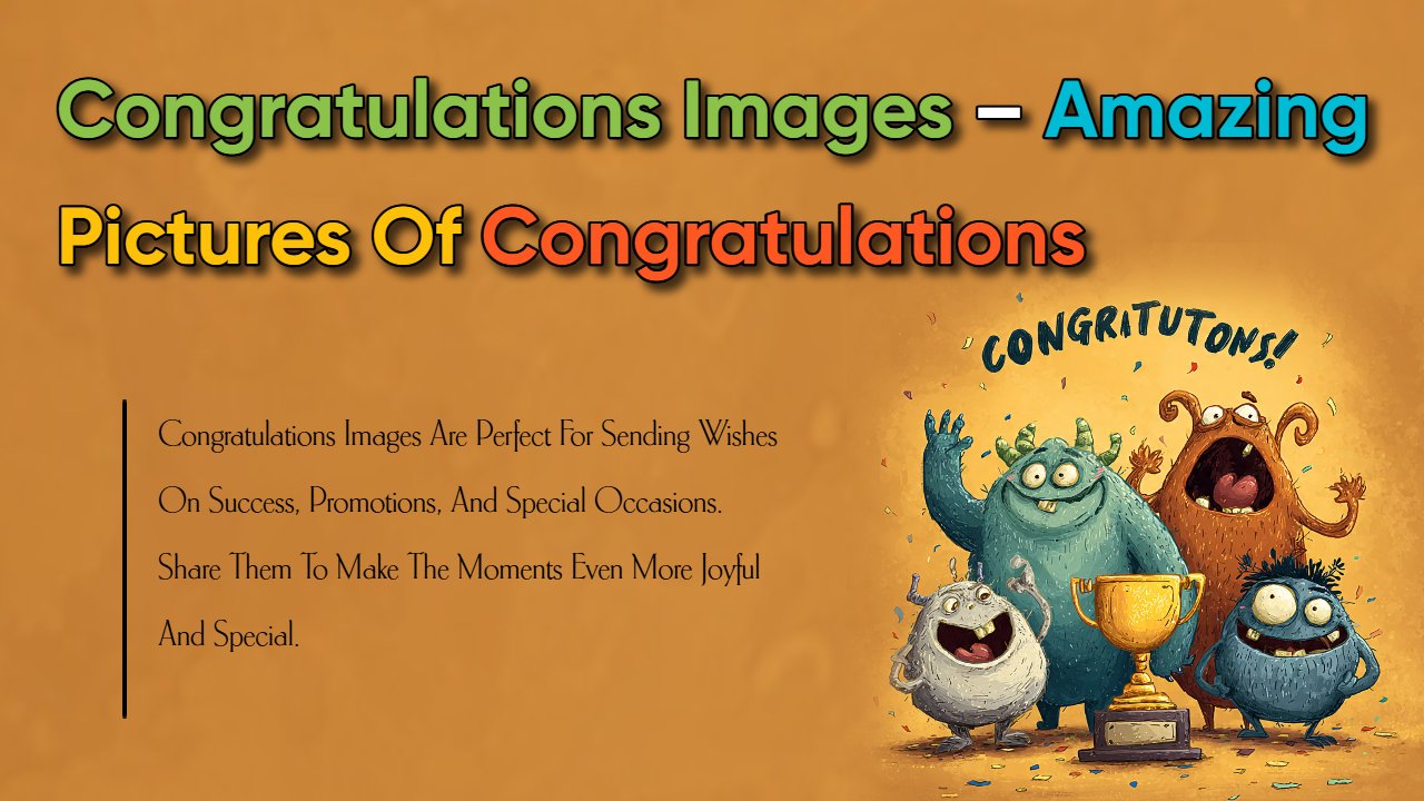 500+ Congratulations Images: Pics With Greetings to Share?
