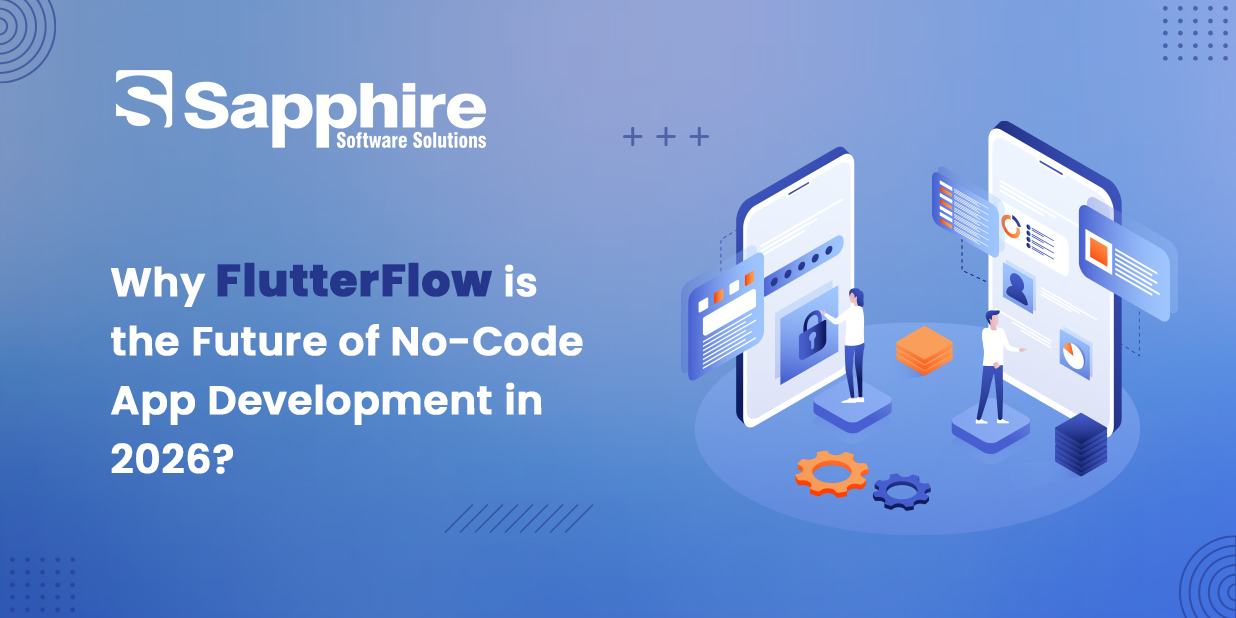 Why FlutterFlow is the Future of No-Code App Development in 2026?