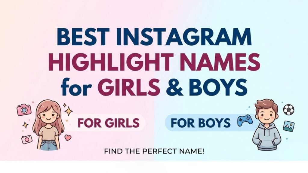 300+ Instagram Highlight Names: Best लुक के लिए हाइलाइट नाम