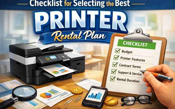 Checklist for Selecting the Best Printer Rental Plan | Printer Rentals in Dubai