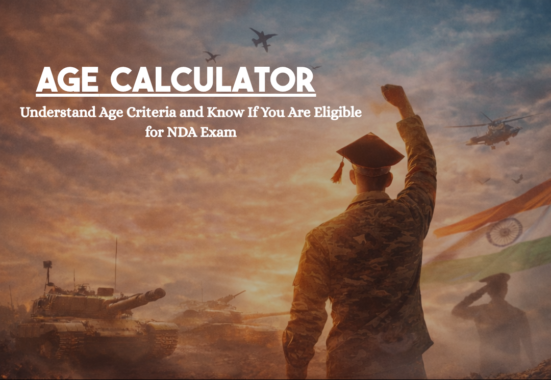 Check Your Eligibility and Avoid Age Mistakes for NDA Exam