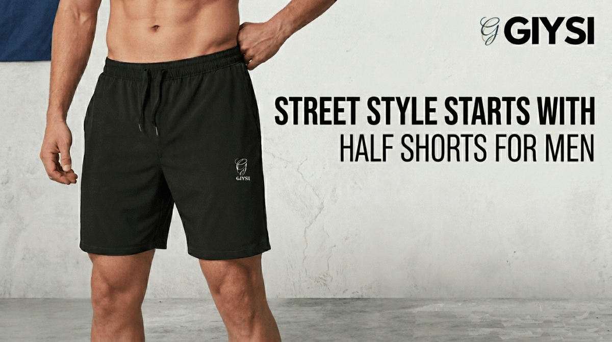 Street Style Starts with Half Shorts for Men – Giysi Clothing