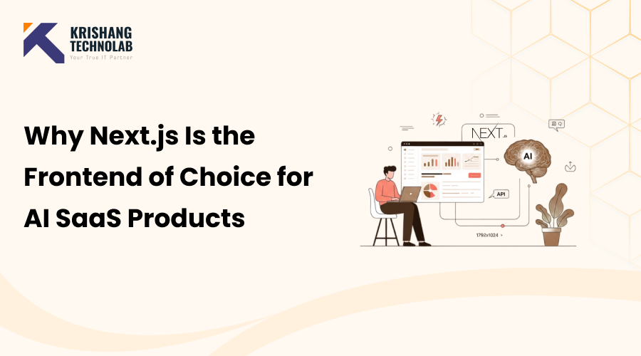 Why Startups Choose Next.js for AI SaaS Development in 2026