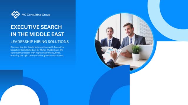 Executive Search and Leadership Hiring Solutions in the Middle East by MGCG Middle East | PDF
