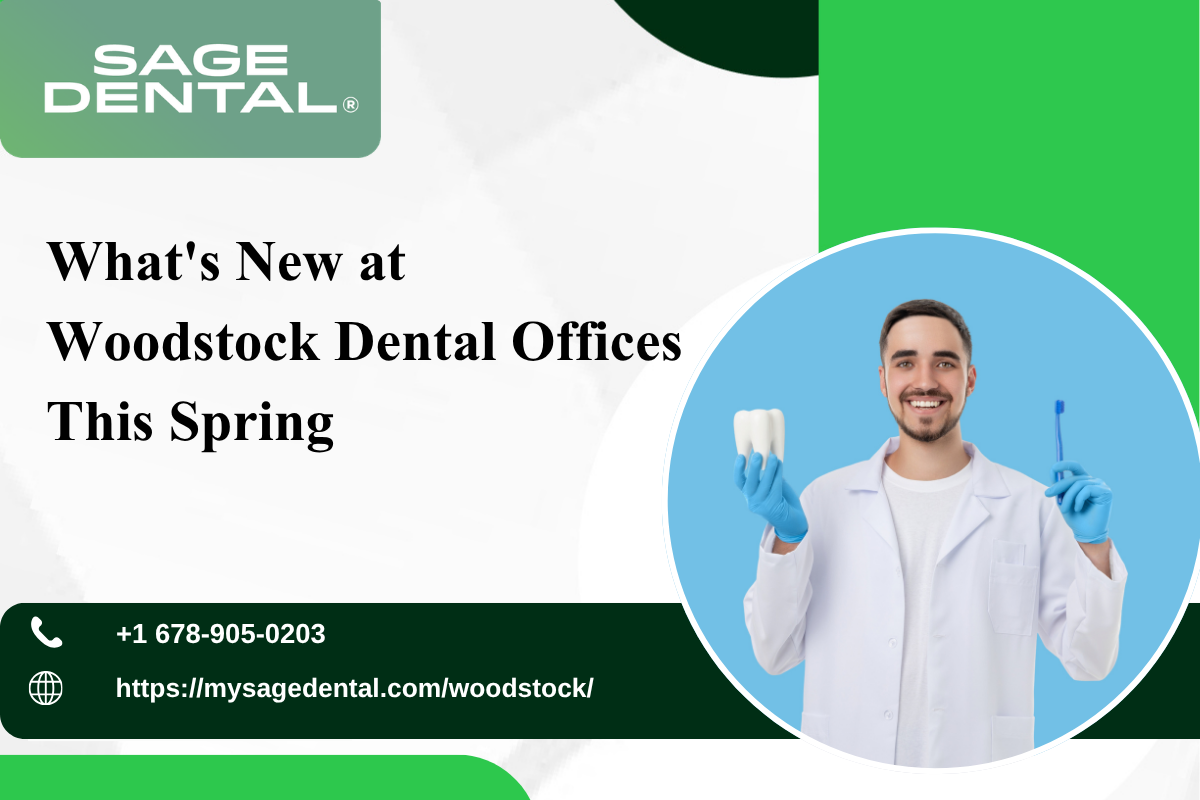 What's New at Woodstock Dental Offices This Spring