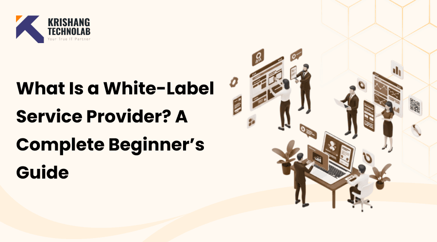 White-Label Service Provider: Benefits & Guide